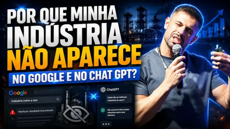 Thumbnail sobre indústria que não aparece no Google e no ChatGPT, com empresário segurando microfone, gráficos de crescimento e telas mostrando ausência de resultados nas buscas digitais.