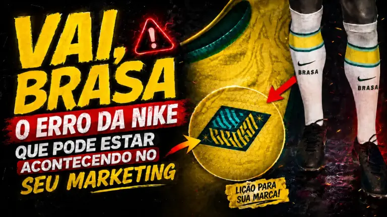 Thumbnail sobre a polêmica “Vai, Brasa” da Nike, mostrando uniforme da Seleção Brasileira com o termo “Brasa” e chamada sobre erro de marketing e posicionamento de marca.