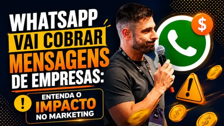 Miniatura com o título "WhatsApp vai cobrar mensagens de empresas: entenda o impacto no marketing", mostrando um palestrante segurando um microfone ao lado do logotipo do WhatsApp, ícones de dinheiro e alerta, representando as mudanças na cobrança do WhatsApp Business API e seus impactos para empresas e estratégias de marketing digital.