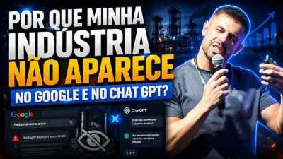 Thumbnail sobre indústria que não aparece no Google e no ChatGPT, com empresário segurando microfone, gráficos de crescimento e telas mostrando ausência de resultados nas buscas digitais.
