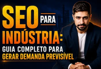 Thumbnail sobre SEO para indústria mostrando executivo e texto sobre geração de demanda previsível no mercado industrial